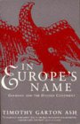 Cover iamge of In Europe's Name: Germany and the Divided Continent